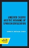 Jose R. Margaretten Barcia, José R. Barcia, Selma Margaretten - Americo Castro and the Meaning of Spanish Civilization