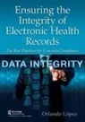 Orlando Lopez, Orlando López - Ensuring the Integrity of Electronic Health Records