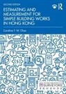 Caroline T. W. Chan, Caroline Tak Wa Chan - Estimating and Measurement for Simple Building Works in Hong Kong
