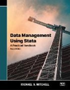 Michael N. Mitchell, Michael N. (UCLA Academic Technology Services Consulting Group Mitchell, Mitchell Michael N. - Data Management Using Stata