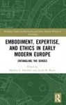 Marlene L. Baum Eberhart, Jacob M Baum, Jacob M. Baum, Marlene L Eberhart, Marlene L. Eberhart - Embodiment, Expertise, and Ethics in Early Modern Europe