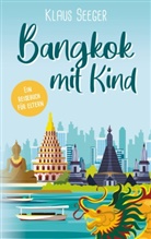 Klaus Seeger - Bangkok mit Kind