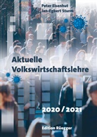 Peter Eisenhut, Jan-Egbert Sturm - Aktuelle Volkswirtschaftslehre 2020/2021
