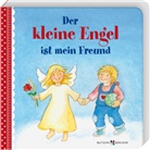 Irmgard Erath, Anne-Marie Frisque - Der kleine Engel ist mein Freund