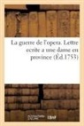 Jacques Cazotte, Collectif - La guerre de l opera. lettre