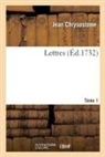 Jean Chrysostome, Jean Chrysostome - Lettres. tome 1