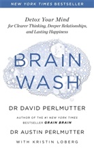 Austin Perlmutter, David Perlmutter - Brain Wash