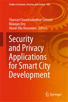 Nilanja Dey, Nilanjan Dey, Aboul-Ella Hassanien, Sharvari Chandrashekhar Tamane - Security and Privacy Applications for Smart City Development