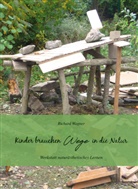 Richard Wagner - Kinder brauchen Wege in die Natur