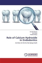 Smridh Bhanot, Smridhi Bhanot, Pratibha Marya, Ami Sood, Amit Sood - Role of Calcium Hydroxide in Endodontics