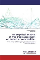 Christophe Belford, Christopher Belford, Huang Delin - An empirical analysis of free trade agreement on import of commodities