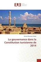 Ahmed Alhoussein Abassi - La gouvernance dans la Constitution tunisienne de 2014