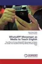 Ase Anwar Siddiq, Asep Anwar Siddiq, Fahriany Fahriany - WhatsAPP Messenger as Media to Teach English