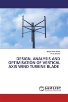Ajay Kuma Kaviti, Ajay Kumar Kaviti, Vivek Shukla - DESIGN, ANALYSIS AND OPTIMISATION OF VERTICAL AXIS WIND TURBINE BLADE