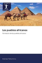 Andrew Tikhomirov - Los pueblos africanos