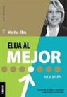 Martha Alles - Elija Al Mejor (Nueva Edición): La Entrevista En Selección De Personas. La Entrevista Por Competencias