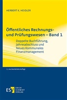 Herbert K Heidler, Herbert K. Heidler - Öffentliches Rechnungs- und Prüfungswesen. Bd.1