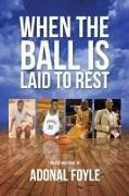 Adonal Foyle - When the Ball is Laid to Rest