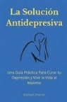Esteban Jiminez - La Solución Antidepresiva