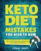 Stephanie Roberts - Keto Diet Mistakes You Need to Know