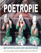 To De Toys, Tom De Toys, Tomith Holeapple, Tomithy Holeapple, Lord Lässig, G&amp;G INSTITUT... - Poetropie - Metapoetologie der Neuropoesie inkl. Corona Spezial zu Klima, Kosmologie & Kulturpolitik