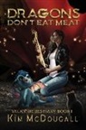 Kim McDougall - Dragons Don't Eat Meat