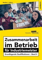 Marcu Maussner, Marcus Maußner, Peter Vollmar - Zusammenarbeit im Betrieb für Industriemeister - Grundlegende Qualifikationen