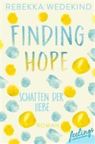 Rebekka Wedekind - Finding Hope - Schatten der Liebe