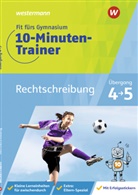 Bettina Sattler-Holzky - Fit fürs Gymnasium - 10-Minuten-Trainer Rechtschreibung