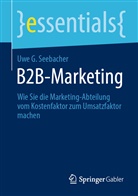 Uwe Seebacher, Uwe G Seebacher, Uwe G. Seebacher - B2B-Marketing
