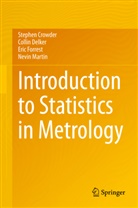 Stephe Crowder, Stephen Crowder, Colli Delker, Collin Delker, Eric Forrest, Eric et a Forrest... - Introduction to Statistics in Metrology