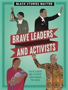 J P Miller, J.P. Miller, Miller J.P. - Black Stories Matter: Brave Leaders and Activists