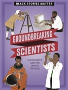 J P Miller, J.P. Miller, Miller J.P. - Black Stories Matter: Groundbreaking Scientists