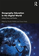 Nicola Healy Walshe, Grace Healy, Healy Grace, Nicola Walshe, Walshe Nicola - Geography Education in the Digital World