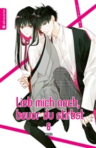 Sora - Lieb mich noch, bevor du stirbst. Bd.6
