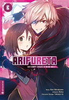 RoGa, Ry Shirakome, Ryo Shirakome, Takaya-k, Takaya-ki - Arifureta - Der Kampf zurück in meine Welt. Bd.6