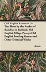 Anon - Old English Easances - A Text Book by the Author of Rambles in Rutland, Old English Village Pumps, Old English Bowling Greens and Other Technical Works