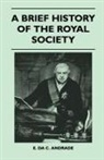 E. Da C. Andrade - A Brief History of the Royal Society