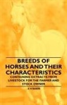 A H Baker - Breeds of Horses and Their Characteristics - Containing Extracts from Livestock for the Farmer and Stock Owner