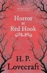 H. P. Lovecraft, George Henry Weiss - The Horror at Red Hook (Fantasy and Horror Classics);With a Dedication by George Henry Weiss
