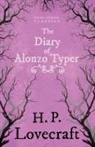 H. P. Lovecraft, George Henry Weiss - The Diary of Alonzo Typer (Fantasy and Horror Classics);With a Dedication by George Henry Weiss