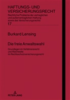 Burkard Lensing, Hans-Peter Schwintowski - Die freie Anwaltswahl