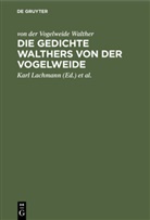 Von Der Vogelweide Walther, Walther von der Vogelweide, Carl Kraus, Karl Lachmann - Die Gedichte Walthers von der Vogelweide
