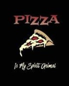 Amy Newton - Pizza Is My Spirit Animal, Pizza Review Journal