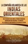 Captivating History - La Compañía Holandesa de las Indias Orientales