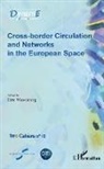 Birte Wassenberg - Cross-border Circulation and Networks in the European Space