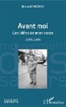 Bernard Andrieu - Avant moi