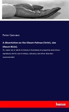 Peter Canvane - A dissertation on the Oleum Palmae Christi, sive Oleum Ricini;