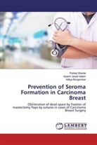 Adit Borgaonkar, Aditya Borgaonkar, Panka Gharde, Pankaj Gharde, Azee Javed Aalam, Azeem Javed Aalam - Prevention of Seroma Formation in Carcinoma Breast