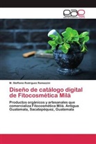 M Steffanie Rodriguez Ramazzini, M. Steffanie Rodriguez Ramazzini - Diseño de catálogo digital de Fitocosmética Milá